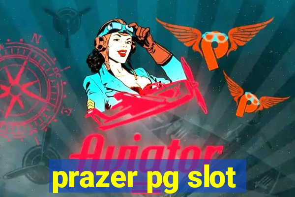 prazer pg slot